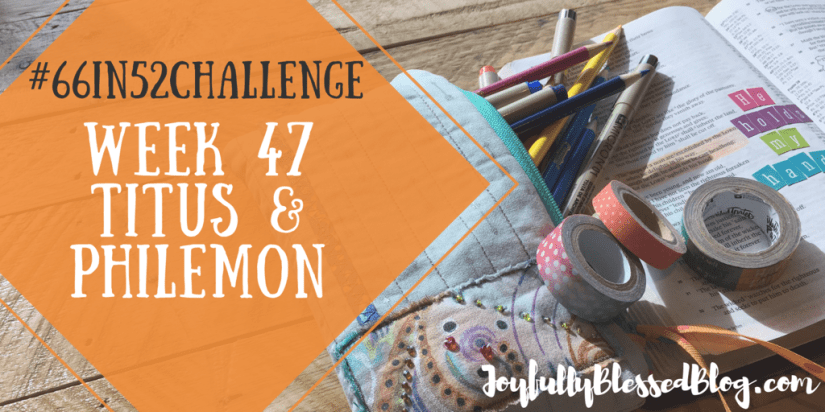 Week 47 - Titus, Philemon
