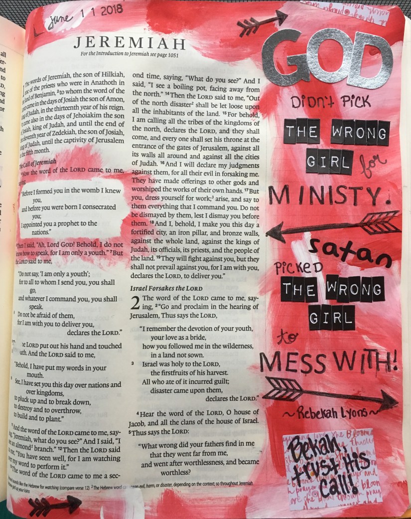 "God didn't pick the wrong girl for ministry. Satan picked the wrong girl to mess with!" ~ Rebekah Lyons Jeremiah 1