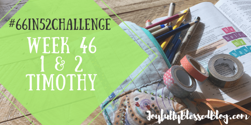 Week 46 - 1, 2 Timothy